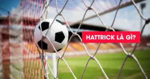 Hat trick là gì? Những cầu thủ nổi tiếng với Hat trick